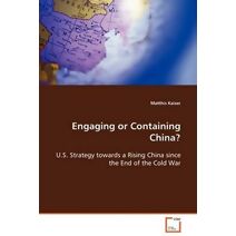 Engaging or Containing China?