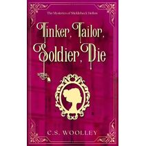 Tinker, Tailor, Soldier, Die (Mysteries of Stickleback Hollow)