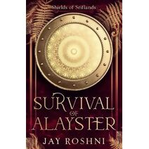 Survival of Alayster (Shields of Seiflands)