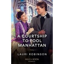 Courtship To Fool Manhattan Mills & Boon Historical (Mills & Boon Historical)