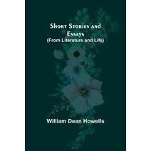 Short Stories and Essays (from Literature and Life)