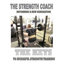 Strength Coach - The Keys to Successful Strength Training