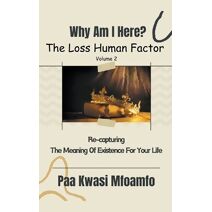 Why Am I Here? (Loss Human Factor)