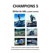 Champions 5, thrive to ride by Jeremy Jackson,