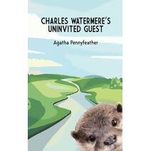 Charles Watermere's Uninvited Guest (Charles Watermere)
