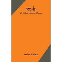 Heroides. With the Greek translation of Planudes