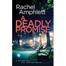 Deadly Promise (Detective Kay Hunter)