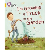 I'm Growing a Truck in the Garden (Collins Big Cat)