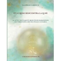 Et le Reiki rencontra la Lune