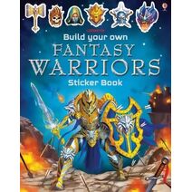 Build Your Own Fantasy Warriors Sticker Book (Build Your Own Sticker Book)