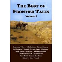 Best of Frontier Tales, Volume 3 (Frontier Tales Anthologies)
