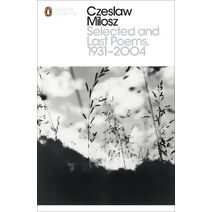 Selected and Last Poems 1931-2004 (Penguin Modern Classics)