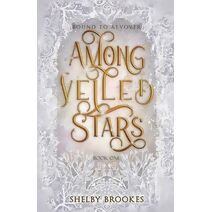 Among Veiled Stars (Bound to Aevover)