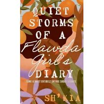 Quiet Storms of a Flawda Girl's Diary