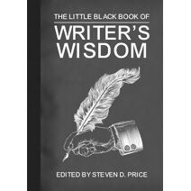 Little Black Book of Writers' Wisdom
