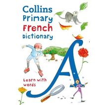 Primary French Dictionary (Collins Primary Dictionaries)