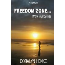 Freedom Zone ...