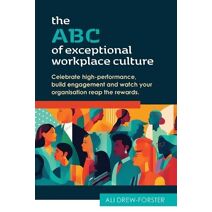 ABC of Exceptional Workplace Culture