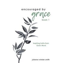 Encouraged by Grace (Encouraged by Grace)
