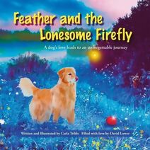 Feather and the Lonesome Firefly