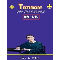 TESTIMONY FOR THE CHURCH Volume 1 - 15