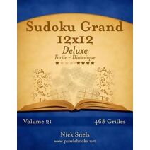 Sudoku Grand 12x12 Deluxe - Facile à Diabolique - Volume 21 - 468 Grilles (Sudoku)