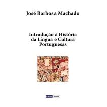 Introdu��o � Hist�ria da L�ngua e Cultura Portuguesas