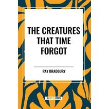 Creatures That Time Forgot