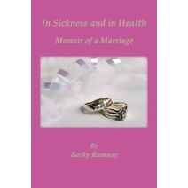 In Sickness and in Health, Memoir of a Marriage