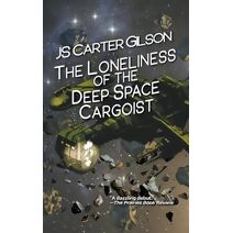 Loneliness of the Deep Space Cargoist (Deep Space Cargoist)