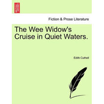 Wee Widow's Cruise in Quiet Waters.