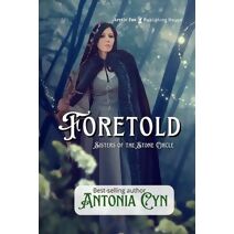 Foretold (Sisters of the Stone Circle)