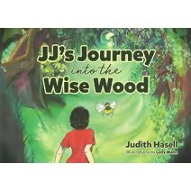 JJ's Journey into the Wise Wood