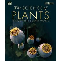 Science of Plants (DK Secret World Encyclopedias)