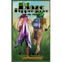 Blaze Peppergrove to the Rescue (Blaze Peppergrove Adventures)
