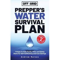 Off The Grid Prepper's Water Survival Plan