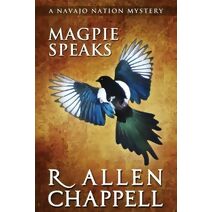 Magpie Speaks (Navajo Nation Mystery)