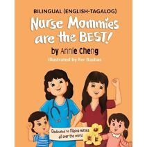 Nurse Mommies are the BEST! (Bilingual English-Tagalog)