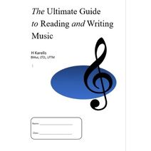 Ultimate Guide to Reading and Writing Music