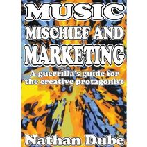 Music, Mischief And Marketing