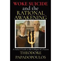 WOKE SUICIDE and the RATIONAL AWAKENING