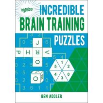 Incredible Brain Training Puzzles (Ingenious Puzzles)
