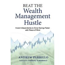 Beat the Wealth Management Hustle