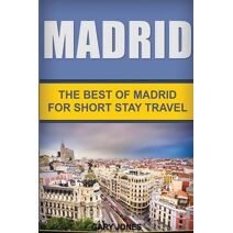 Madrid (Short Stay Travel - City Guides)