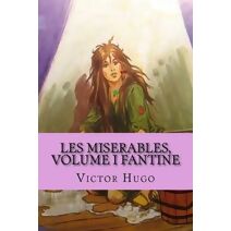 Les miserables, volume I Fantine (French Edition)