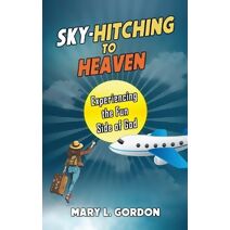 Sky-Hitching to Heaven