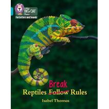 Reptiles Break Rules (Collins Big Cat Phonics for Letters and Sounds)