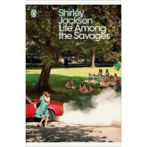 Life Among the Savages (Penguin Modern Classics)