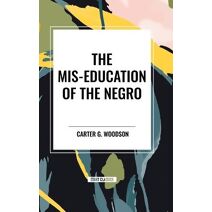 Mis-Education of the Negro (an African American Heritage Book)