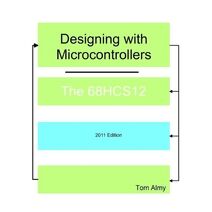Designing with Microcontrollers -- The 68HCS12